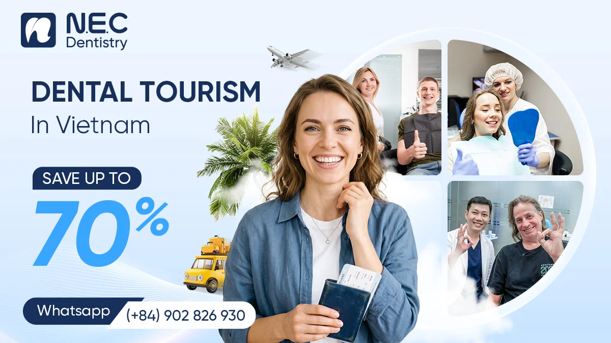 Dental Tourism in Vietnam: Why International Patients Choose N.E.C Dentistry